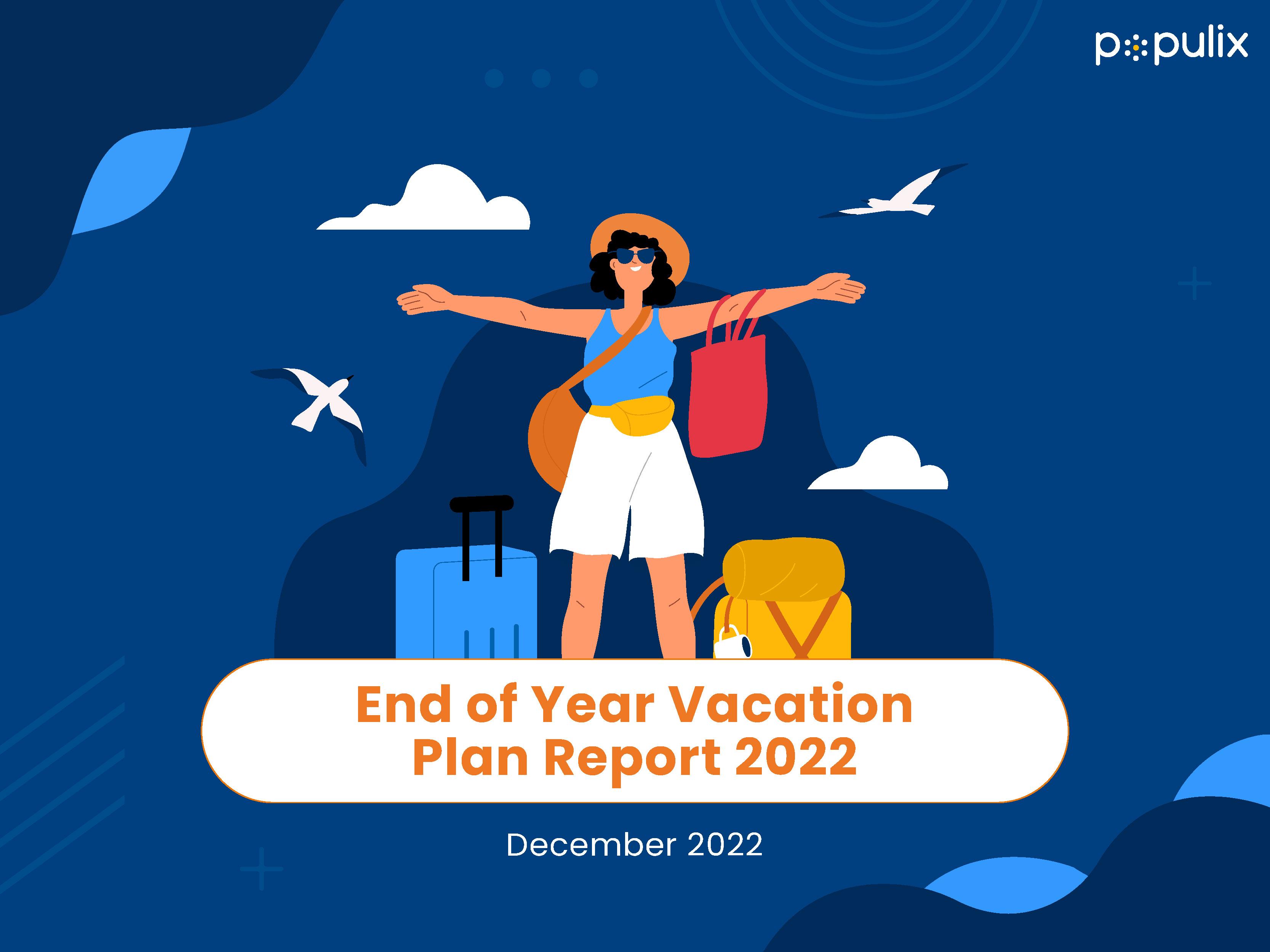 End of Year Vacation Plan Report 2022