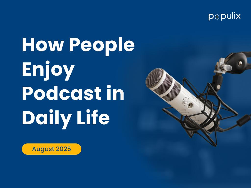 How People Enjoy Podcast in Daily Life
