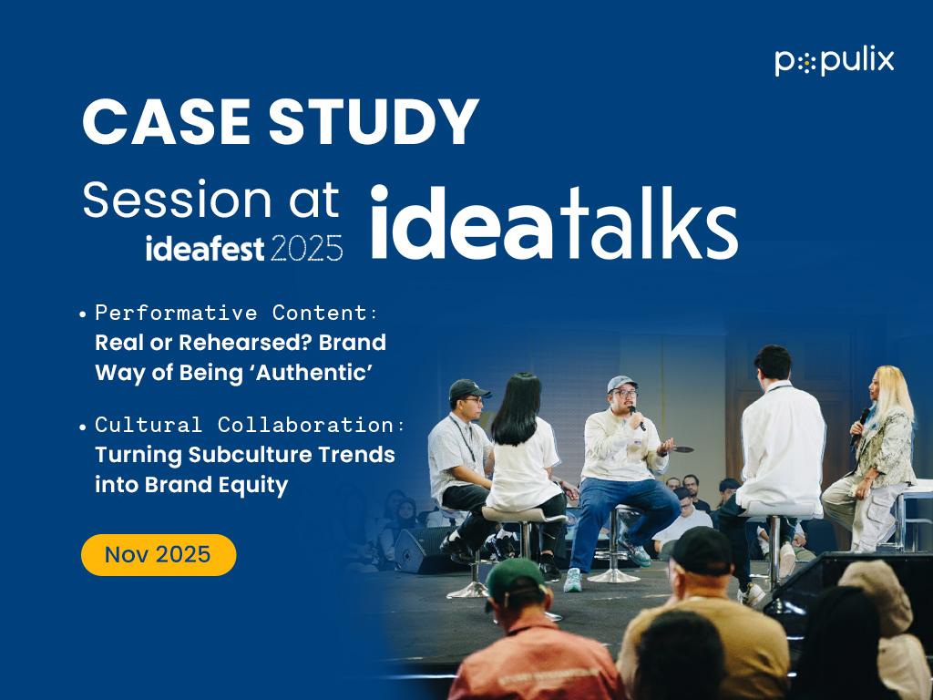 Populix x Ideafest 2025: Key Learnings for Modern Brands in Building Authentic Content & Cultural Collaboration