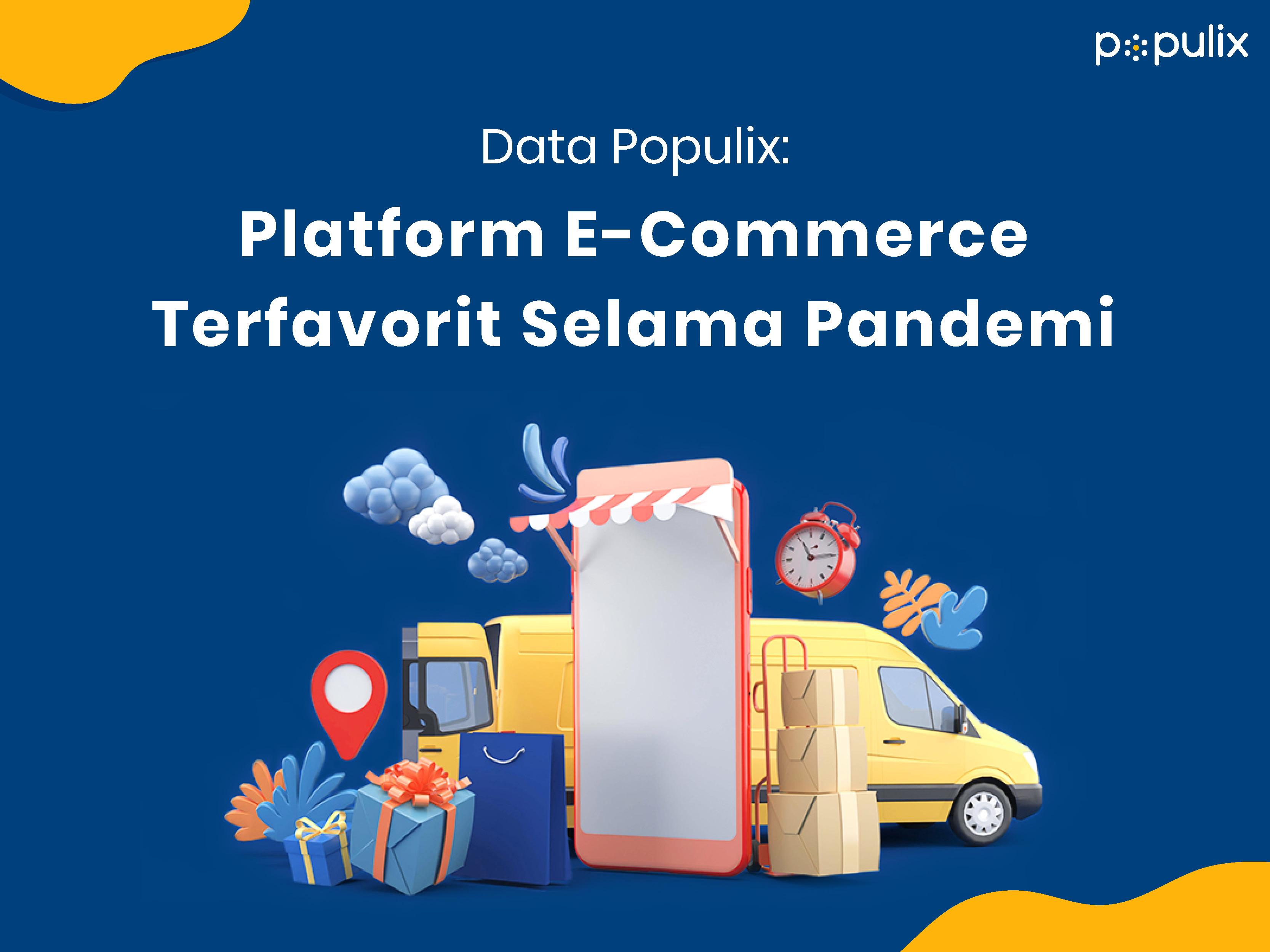 e-Commerce Pilihan Konsumen Selama Pandemi