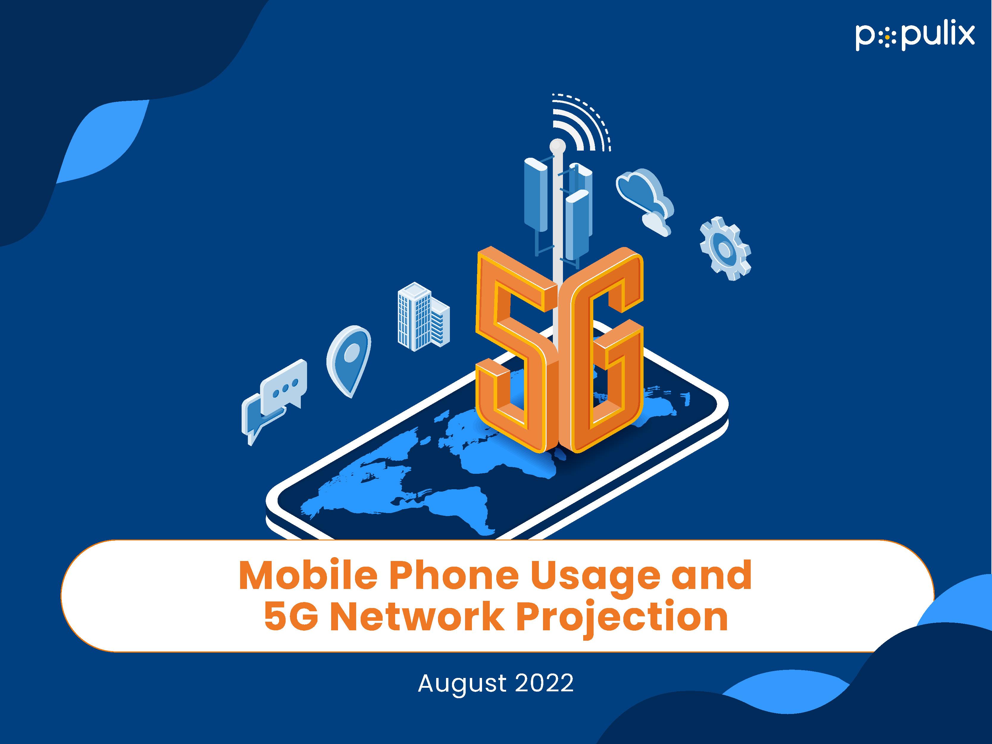 Mobile Phone Usage and 5G Network Projection