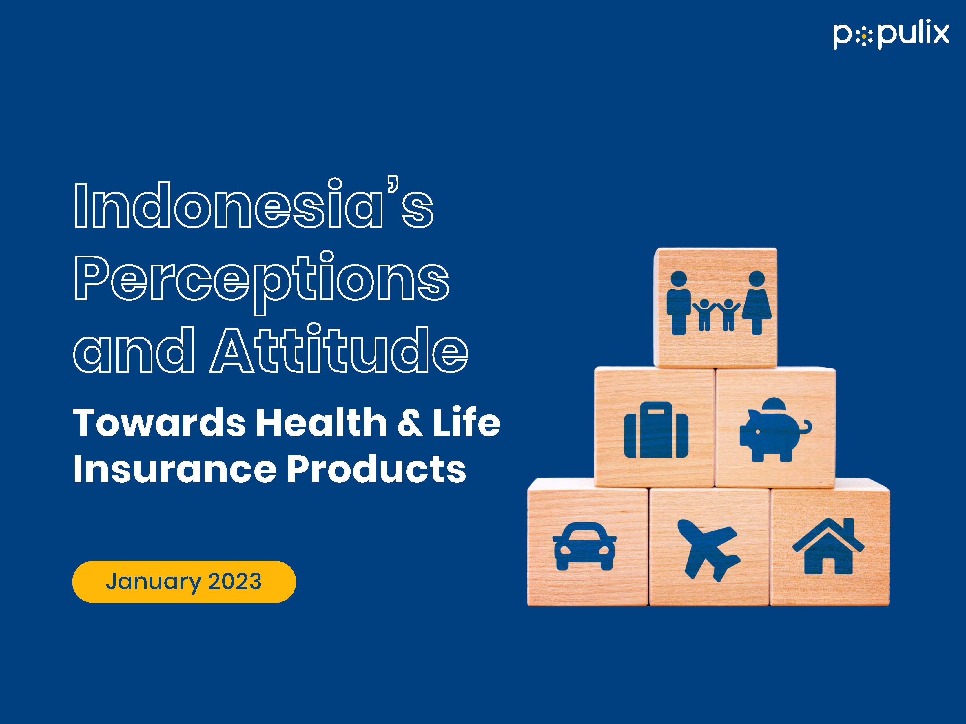 Indonesia's Perceptions and Attitude Towards Health & Life Insurance Products