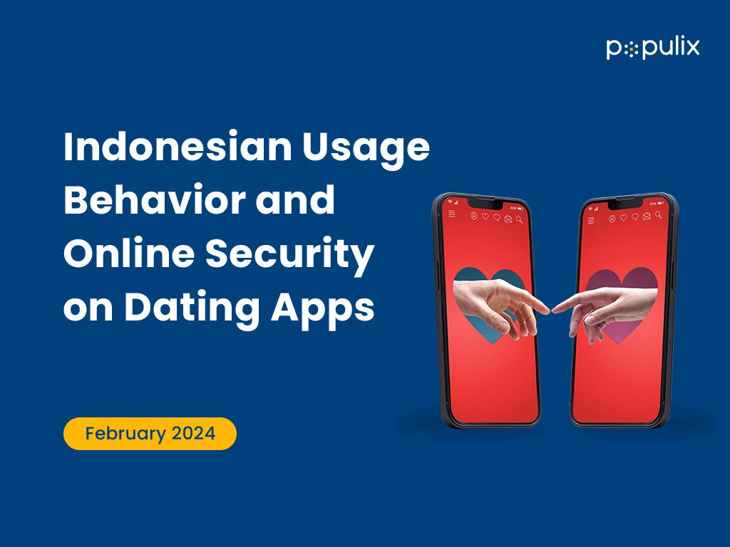 Indonesian Usage Behavior and Online Security on Dating Apps