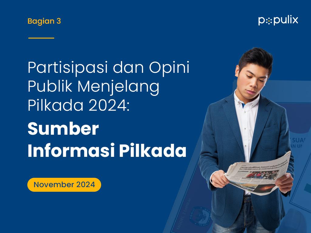 Partisipasi dan Opini Publik Menjelang Pilkada 2024: Sumber Informasi Pilkada
