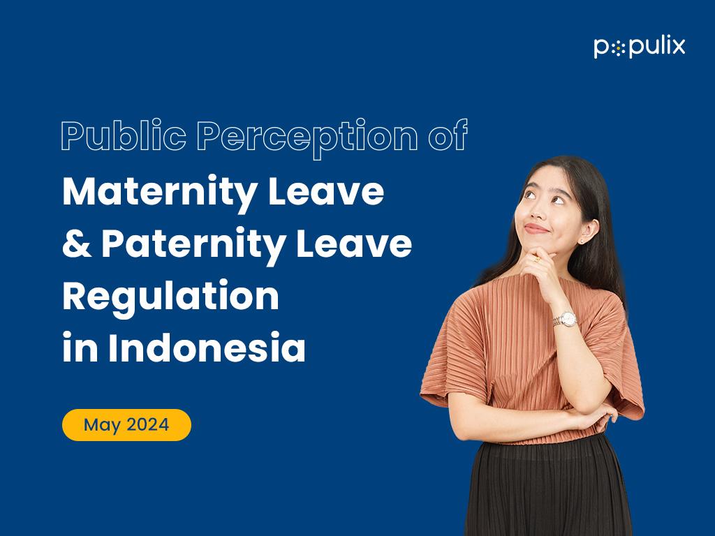 Public Perception of Maternity Leave and Paternity Leave Regulations in Indonesia